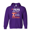 If Papa Can't Fix It, We're All Screwed Hoodie