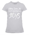 Nothing Scares Me Im Raising Boys T-Shirt