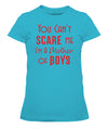 You Can't Scare Me Im A Mother Of Boys T-Shirt