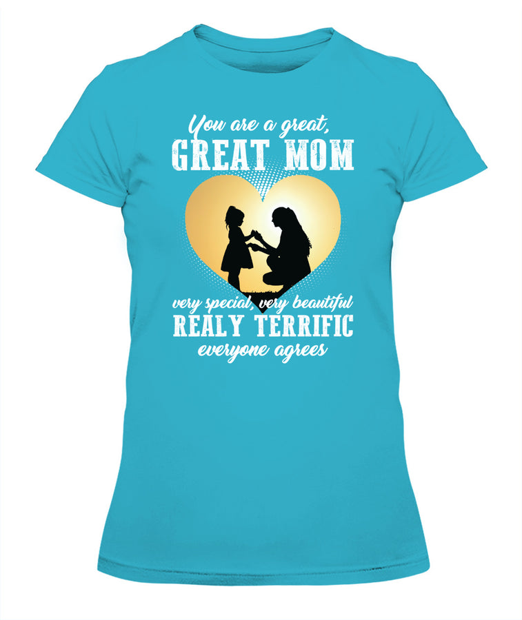 You Are A Great Mom T-Shirt